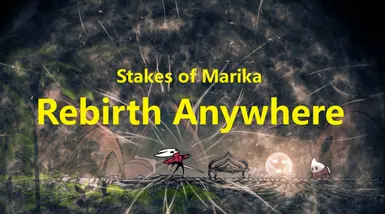 Stakes of Marika - Rebirth Anywhere